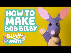 Bluey Puppets: How to Make Bob Bilby 💜👀 | Brand New Series | Bluey - Videos For Kids