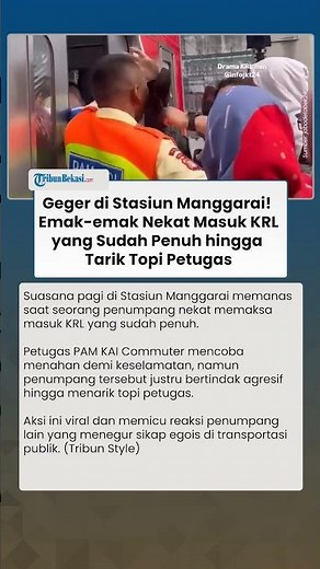 Geger di Stasiun Manggarai! Emak emak Nekat Masuk KRL yang Penuh hingga Tarik Topi Petugas