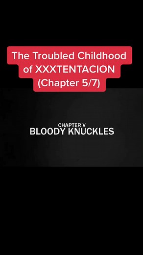 The Troubled Childhood of XXXTENTACION