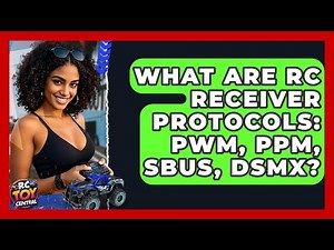 What Are RC Receiver Protocols: PWM, PPM, SBUS, DSMX? - RC Toy Central