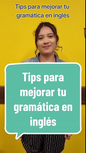 Consejos para Mejorar la Gramática en Inglés