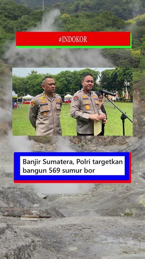 pantastis, Polri targetkan bangun 569 sumur bor di kali 150 juta #news #keretabaru #beritaterkini