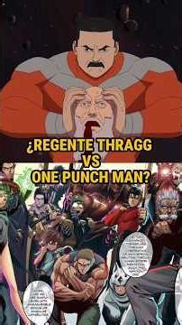 ¿EL REGENTE THRAGG PODRÍA VENCER A LOS HÉROES DE ONE PUNCH MAN? INVENCIBLE|#shorts