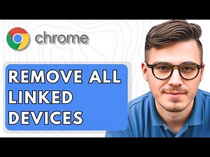 How To Remove All Linked Devices on Google Chrome [2026 Guide]