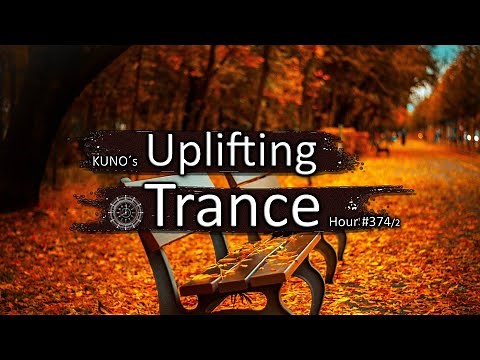 UPLIFTING TRANCE MIX 374/2 [November 2021] I KUNO´s Uplifting Trance Hour 🎵
