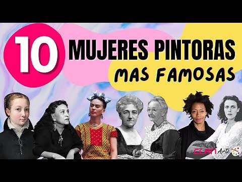 10 Mujeres Pintoras mas Importantes