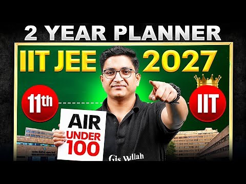 JEE 2027: Complete PLANNER for Class 11th to IITIAN || Arjuna Jee 2026 🔥