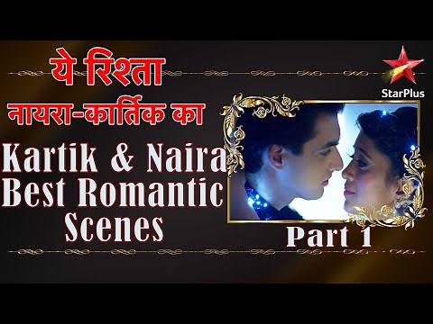 ये रिश्ता नायरा-कार्तिक का | Kartik & Naira Best Romantic Scenes Part 1