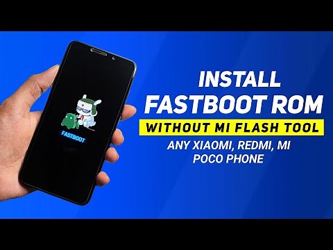 Install Fastboot Rom Without Mi Flash Tool | Any Xiaomi, REDMI, Mi, Poco Phones | Full Guide