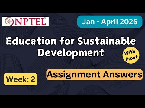 NPTEL Education for Sustainable Development Week 2 Assignment Answer With Explanation | Jan–Apr 2026