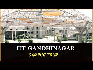 IIT GANDHINAGAR | IIT Gandhinagar Campus Tour | IITGN