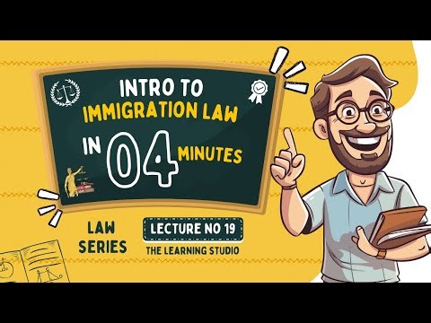 Immigration & Nationality Law Explained | Basics of Immigration Law for Beginners (Law Series Ep.19)