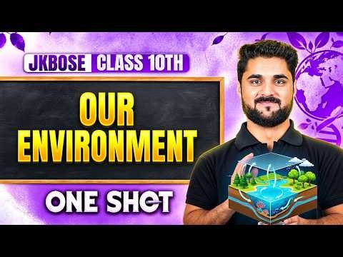 JKBOSE Class 10th Biology | Our Environment | One Shot 🔥 | Davood Sir