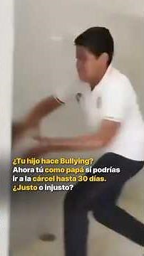 ¿Tu hijo hace Bullying? Ahora tú como papá sí podrías ir a la cárcel hasta 30 días ¿Justo o injusto?