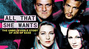 Ace of Base: All That She Wants - The Roku Channel & Viaplay Docuseries - Where To Watch