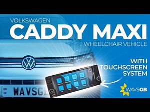 New Shape VW Caddy Maxi WAV with infotainment system