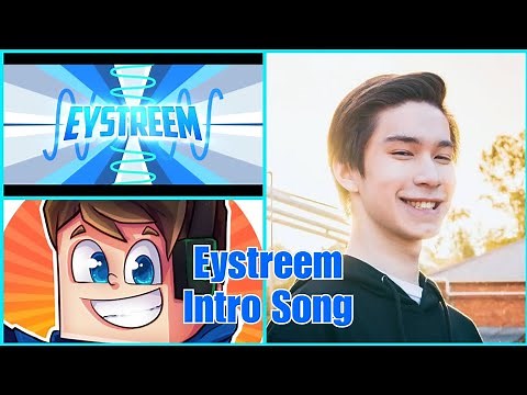Eystreem Intro Song | Limited Edition 2016 | [1080p60]
