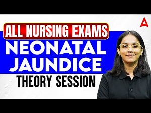 Neonatal Jaundice for All Nursing Exams | Neonatal Jaundice Nursing Lecture | Complete Theory Class