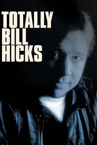 Totally Bill Hicks - Movie