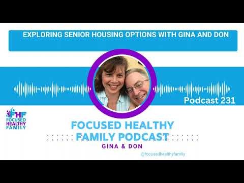 #231 Exploring Senior Housing Options with Gina and Don