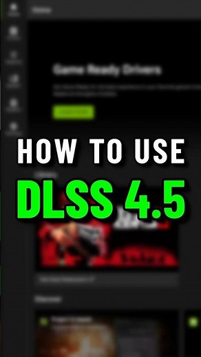 How to Use DLSS 4.5 in ANY GAME and on ANY RTX GPU!