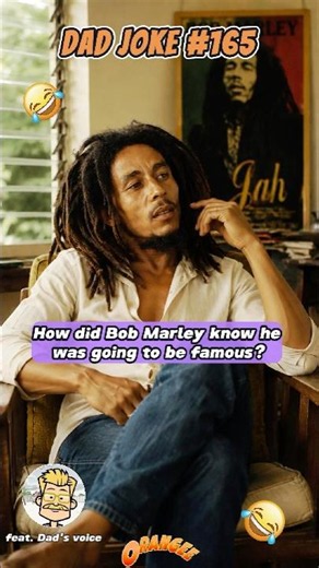 How did Bob Marley know he was going to be famous? | Dad Joke 165 😂 #jokes #dadjokes #funnyjokes