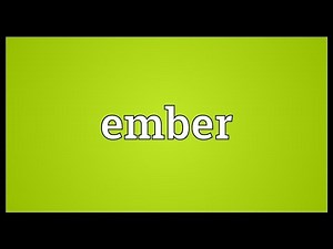 Ember Meaning