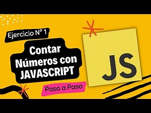👩🏻‍💻 EJERCICIO contar NÚMEROS en JAVASCRIPT | ⭐ Curso JAVASCRIPT DESDE CERO 🚀 #13