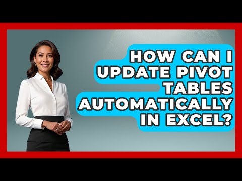 How Can I Update Pivot Tables Automatically in Excel? | Docs and Sheets Pro News