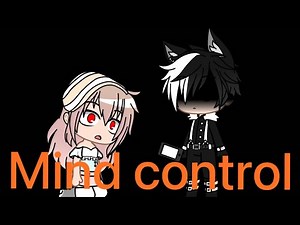 [Gacha Club]Mind control 68