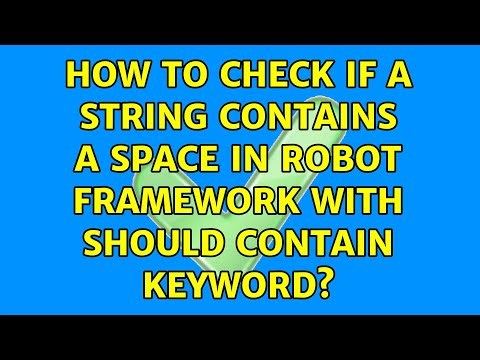 How to check if a string contains a space in Robot Framework with Should Contain keyword?