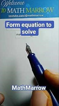 How to form equation to solve given word problem #MathMarrow