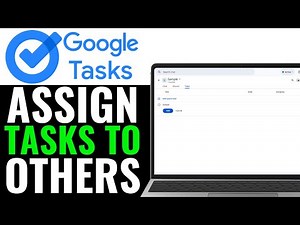 How to Assign Google Tasks to Others 2025 (Step-by-Step)