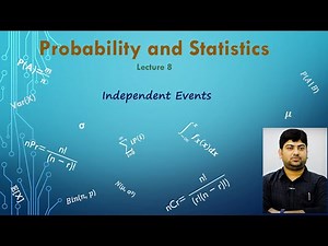 Probability and Statistics | Lec-8 | Independent Events | Examples & Applications