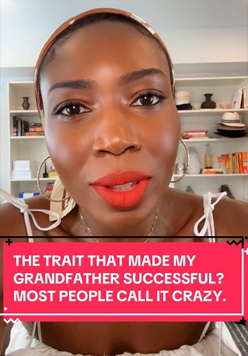 Delusion and Audacity: The Trait That Made My Grandfather Successful