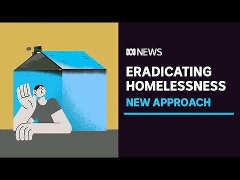 Could the 'Advance to Zero' approach help end homelessness in Australia? | ABC News
