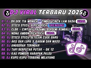 DJ TIKTOK TERBARU 2025-🎵 DJ OH DEK TIA MONICA - 🎵 DJ STECU STECU SETELAN CUEK REMIX MALU FULL ALBUM