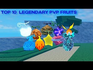 [GPO] Top 10 Legendary PVP Fruits