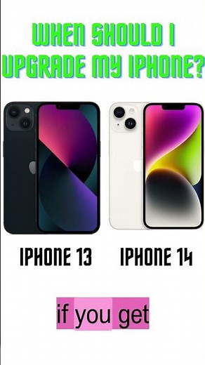 When should I upgrade my iPhone?