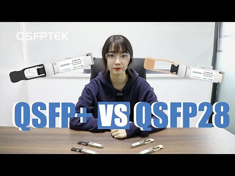 QSFP+ vs QSFP28 Transceiver : What is the Difference? | QSFPTEK