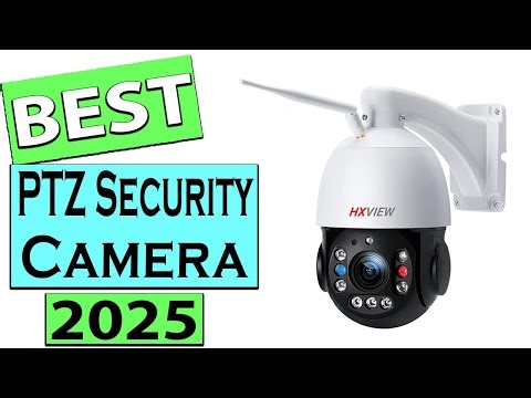 TOP 3 Best PTZ Security Camera in 2025