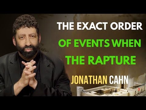 The Exact Order of Events When the Rapture Happens | Jonathan Cahn Prophecy Explained