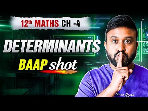 Ch 4 Determinants 🔥 One Shot | Class 12 Maths Ch 4 | NCERT + PYQs | PRE BOARDS Special