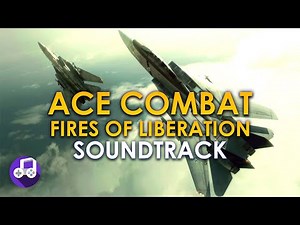 Ace Combat - Fires of Liberation - Game Music Gracemeria Mix