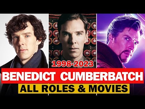 Benedict Cumberbatch all roles and movies|1998-2023|complete list
