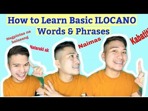 How to Learn Basic Ilocano: Words And Phrases | Ilocano | The Pangasinense JUANderer