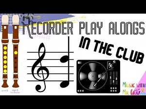 Recorder play along - 39. In the club (D)