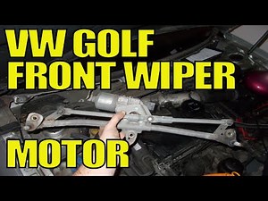 VW Golf Front Wiper Motor Change
