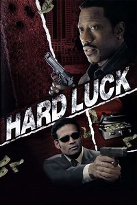 Hard Luck (2006) - Movie