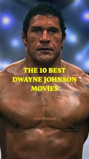 The 10 Best Dwayne Johnson Movies